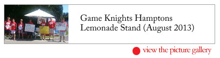 Game Knights Hamptons Lemonade Stand (August 2013)